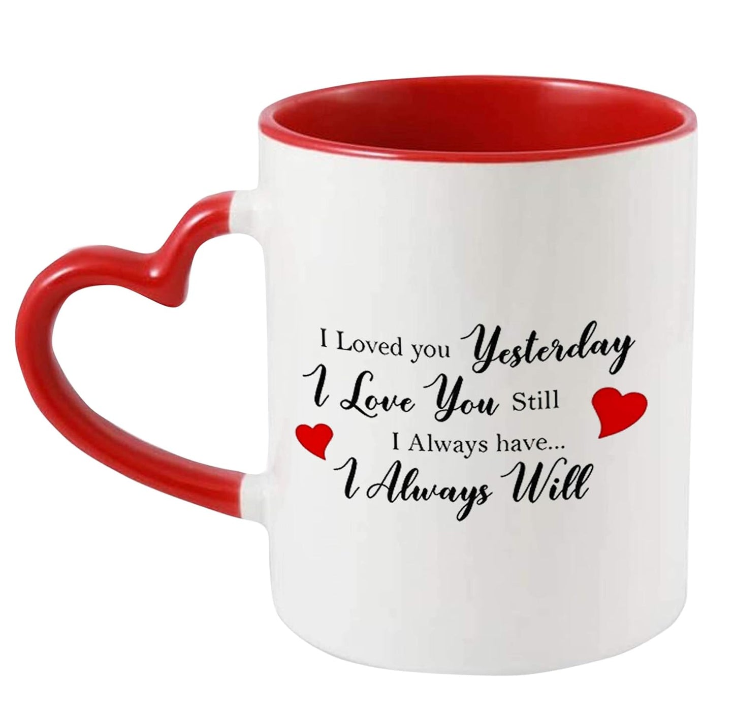 Love You Yesterday I Love You Still Quotes Printed Heart Handle Coffee Mug for Boyfriend/Girlfriend- Red